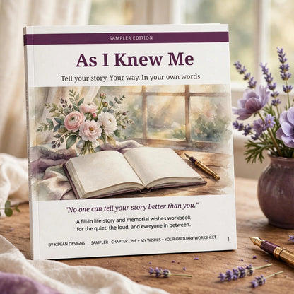 As I Knew Me -Sampler | Write Your Life Story, Your Wishes & Your Own Obituary